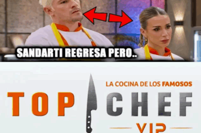 ¡Última Hora! Regresa Sandarti a Top Chef VIP, pero… ¡Doble Eliminación Impactante!